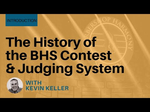 Introduction | The History of the BHS Contest & Judging System | with Kevin Keller