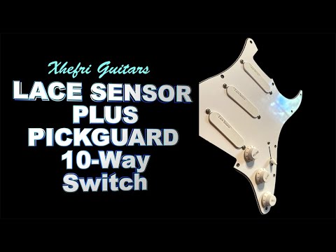 NEW! Lace Sensor Plus Pickguard Assembly with 10-Way Switching REVIEW!!!!