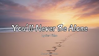 Download lagu You’ll Never Be Alone | A Powerful Song About Love and Support mp3 Download lagu You’ll Never Be Alone | A Powerful Song About Love and Support mp3