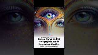 Activation of the Optical Nerve and 5D Holographic Vision