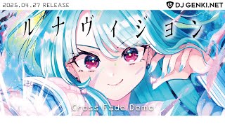 ルナヴィジョン Cross Fade Demo