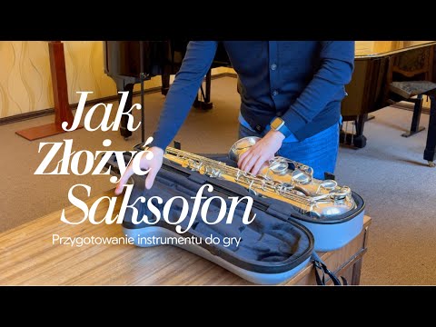 Jak złożyć saksofon? Przygotowanie saksofonu do gry - Nauka gry na #saksofon - Początkujący
