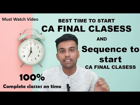 Best time to start CA Final Classes || Sequence to complete CA Final classes || CA Final Classes