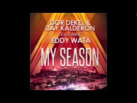 Dor Dekel & Itay Kalderon Feat. Eddy Wata - My Season
