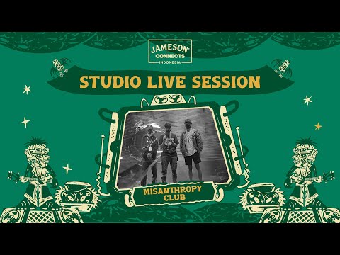 Misanthropy Club | Studio Live Session - Jameson Connects Indonesia Sesi 3