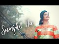 Samjho Na | Deepshikha Raina | Himesh Reshamiya | Latest Hindi Cover