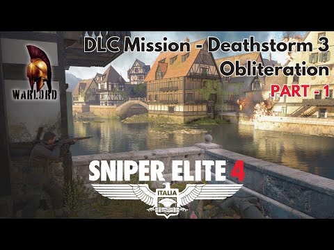 Sniper Elite 4 DLC Mission: Deathstorm 3 - Obliteration Part-1| No Commentary | Walkthrough Gameplay