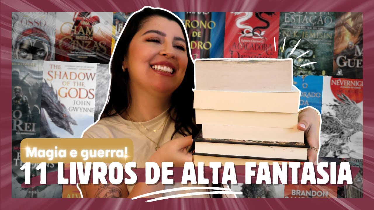 Alta Fantasia: 11 Livros para Viciados em Mundos Mágicos