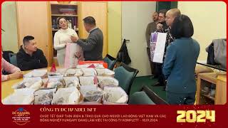 18.01.2024 | DC HANDEL KFT PHỐI HỢP CÙNG KOMPLETT KFT THĂM & TẶNG QUÀ TẾT 2024 CHO NGƯỜI LAO ĐỘNG