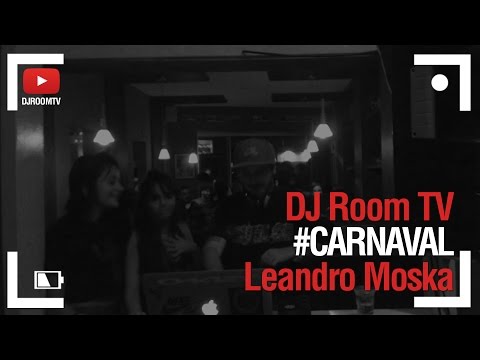 DJ Room #CARNAVAL | Leandro Moska