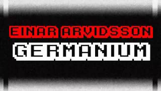 Einar Arvidsson - Germanium