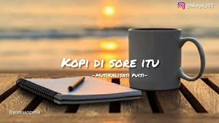 Download lagu Musikalisasi Puisi : Kopi Di Sore Itu mp3