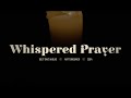 Matt Brouwer - Whispered Prayer  (Official Lyric Video)