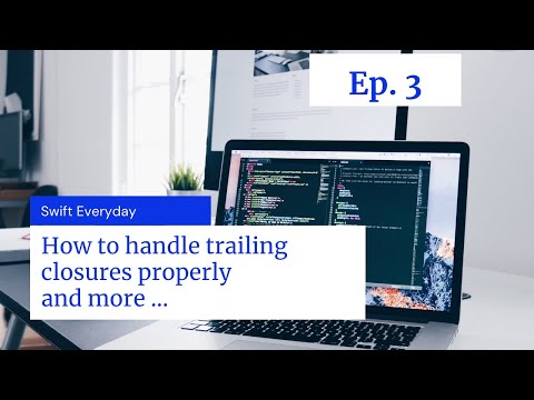 Ep. #3: How to handle trailing closures properly and more ...