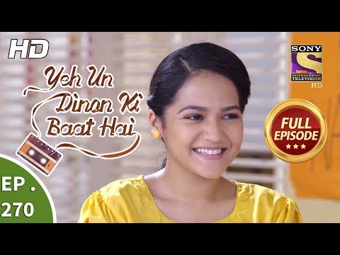 Yeh Un Dinon Ki Baat Hai - Ep 270 - Full Episode - 18th September, 2018