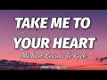Michael Learns To Rock Take Me To Your Heart Lyrics