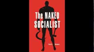 The Message of The Naked Socialist Video