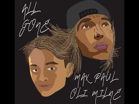 OLI Milne, Max Paul - all gone (Audio)