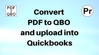 Convert PDF to QBO and upload into Quickbooks