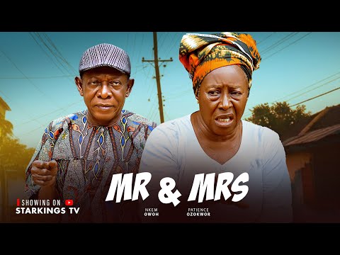 MR AND MRS - NKEM OWOH, PATIENCE OZOKWOR  - Latest Nigerian Nollywood