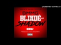 Shadow BLindé REMIX Ft BMMG