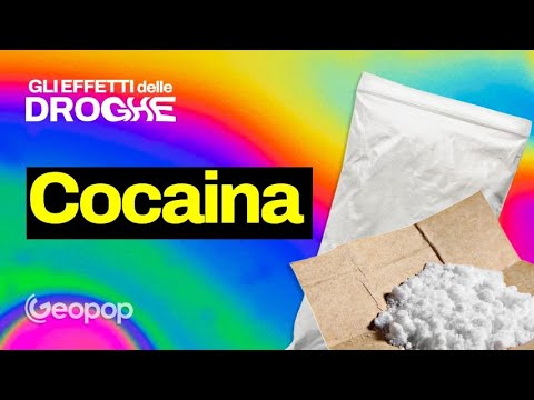 Come agisce la cocaina sui nostri corpo e cervello? Gli effetti dal punto di vista scientifico