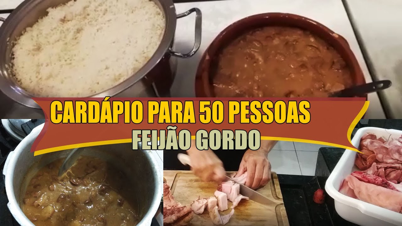 COMIDA PARA 50 PESSOAS FEIJÃO GORDO    RECEITAS DA ROSA