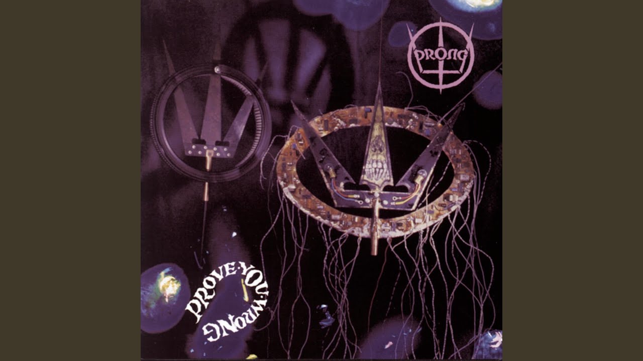 Prong - Prove You Wrong
