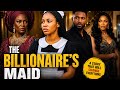 The Billionaire S Maid Full Movie Emotional African Drama