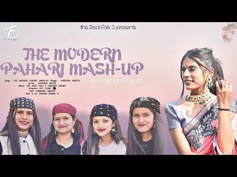 THE MODERN PAHARI MASHUP  (Official Video) | New Pahari Song 2023 | Kashish Kheuta | The Real Folk 5