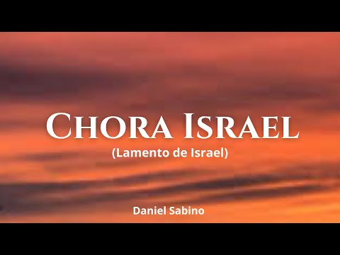 CHORA ISRAEL - CCB Avulso | Daniel Sabino