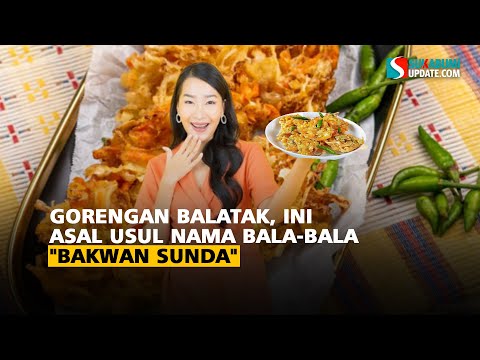 Gorengan Balatak, Ini Asal Usul Nama Bala-bala "Bakwan Sunda"