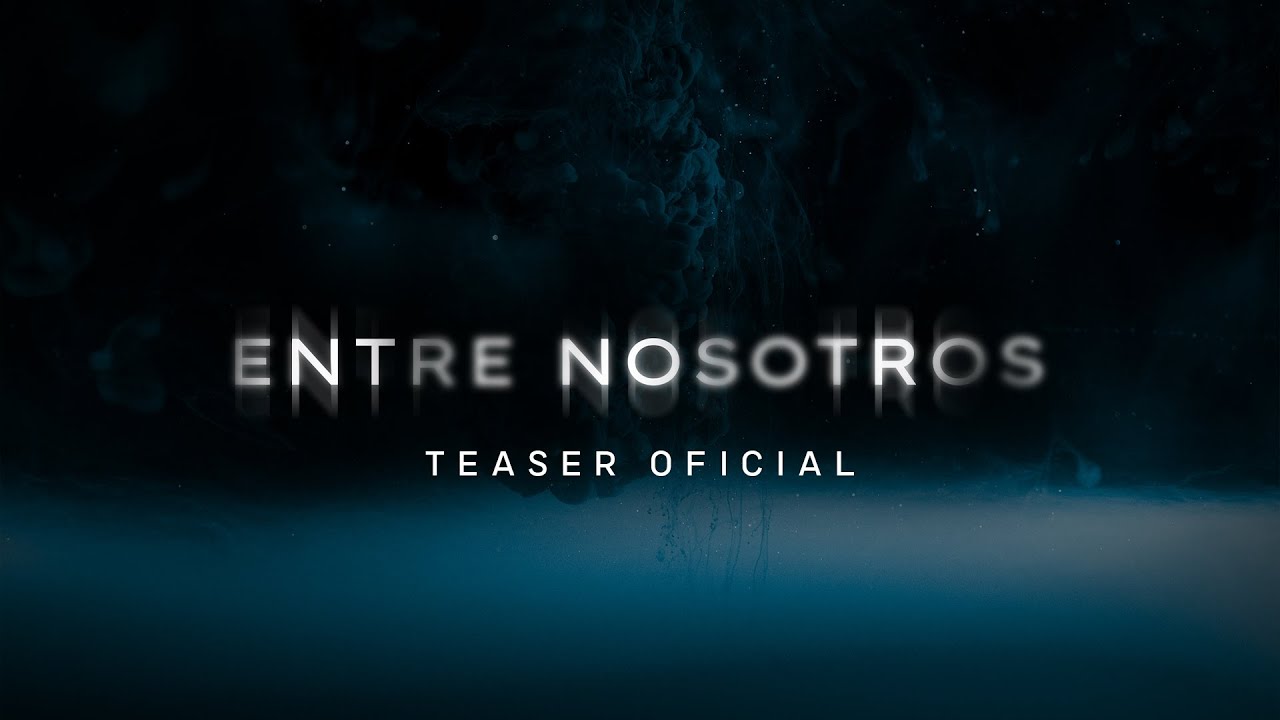 Entre Nosotros – Teaser Oficial (Amazon Pictures)