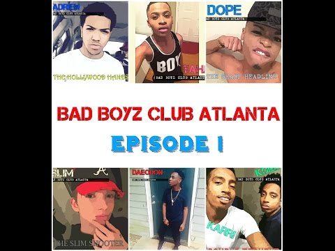 EPISODE 1: BAD BOYZ CLUB ATLANTA