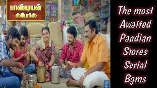 The most awaited PANDIAN STORES serial bgm collect