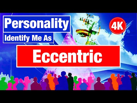 A person with an Eccentric Personality is characterised by unconventional behaviours and beliefs.