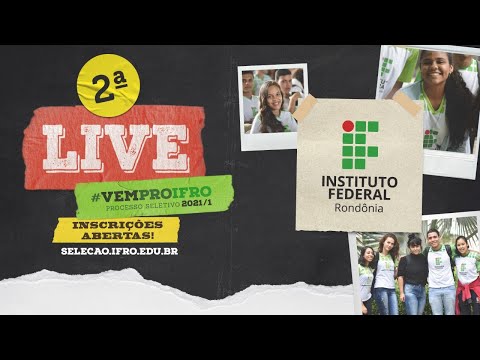 2ª Live - Cursos e unidades do IFRO - Processo Seletivo 2021/1