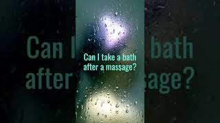 Can I take a bath after a massage | NEKTECK