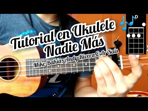 Nadie Más Mike Bahía, Andy Rivera & Ir Sais Cover en Ukulele 🎶