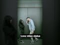 Cute Couple Romantic Video Crazy Couple Video Status Shorts Youtubeshorts
