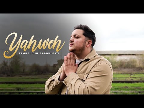 Samuel din Bărbulești - YAHWEH YAHWEH (2025)
