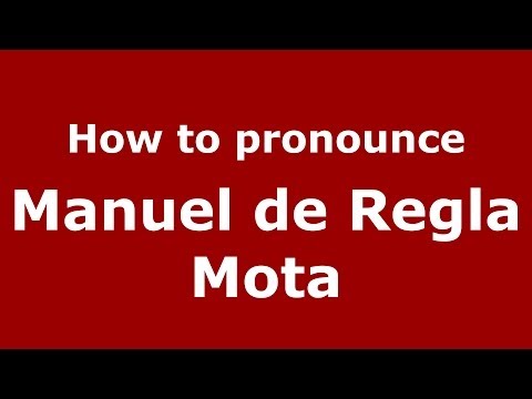 How to pronounce Manuel de Regla Mota (Dominican Republic) - PronounceNames.com