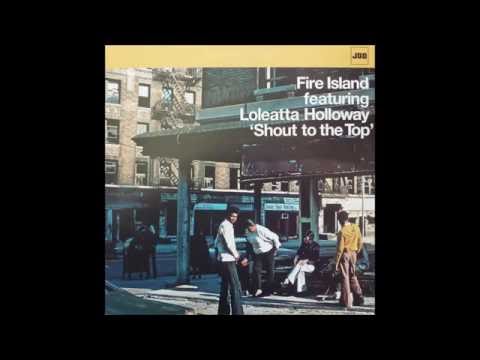 Fire Island Feat. Loleatta Holloway - Shout To The Top (Fire Island Extended Mix)