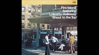 Fire Island Feat. Loleatta Holloway - Shout To The Top (Fire Island Extended Mix)