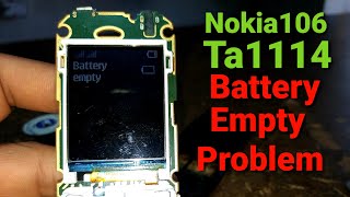 nokia 106 ta 1114 battery empty problem solution  