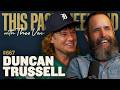 Duncan Trussell This Past Weekend W Theo Von 667