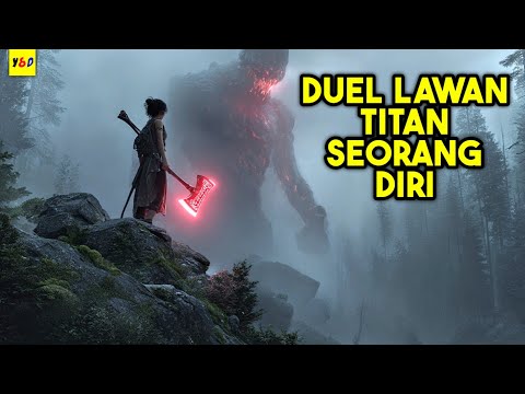Duel Melawan Titan Seorang Diri - ALUR CERITA FILM