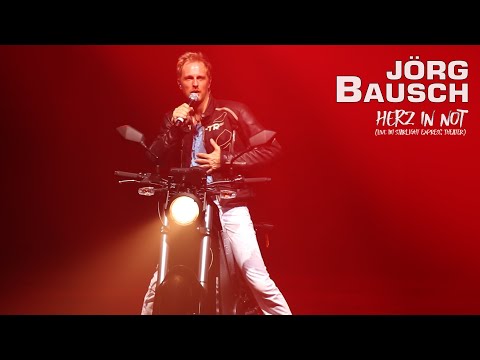 Jörg Bausch – Herz in Not (Live im Starlight Express Theater Bochum)