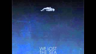 We Lost The Sea - The Quietest Place On Earth (Full Album)