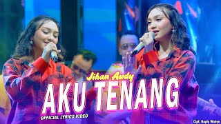 Download lagu JIHAN AUDY - AKU TENANG | Om Nirwana Live Music Dangdut mp3